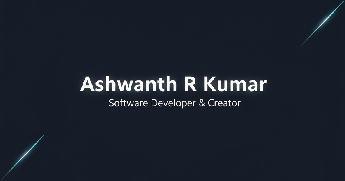 Ashwanth R Kumar | Software Developer & Creator